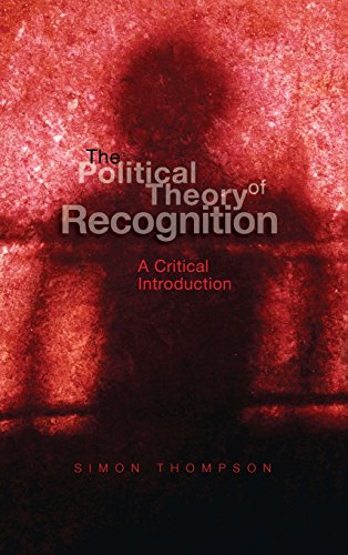 Beispielbild fr The Political Theory of Recognition zum Verkauf von Blackwell's