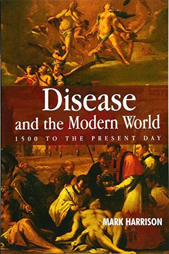 Stock image for Disease and the Modern World: 1500 to the Present Day for sale by Better World Books: West