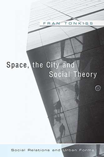 Beispielbild fr Space, the City and Social Theory: Social Relations and Urban Forms zum Verkauf von ThriftBooks-Atlanta