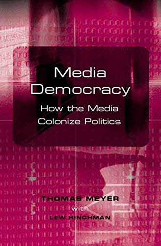 Imagen de archivo de Media Democracy: How the Media Colonize Politics a la venta por WorldofBooks