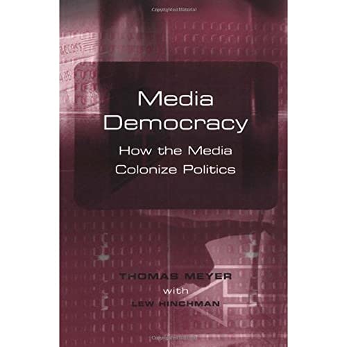 Stock image for Media Democracy: How the Media Colonize Politics for sale by WorldofBooks