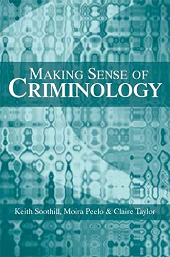 Beispielbild fr Making Sense of Criminology zum Verkauf von Reader's Corner, Inc.
