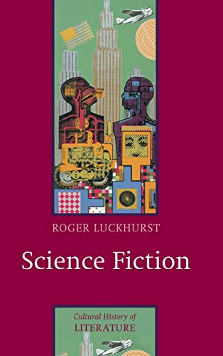 9780745628929: Science Fiction: 7 (Cultural History of Literature)