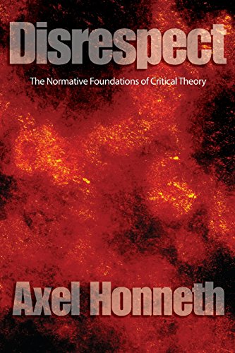 Beispielbild fr Disrespect: The Normative Foundations of Critical Theory zum Verkauf von WorldofBooks