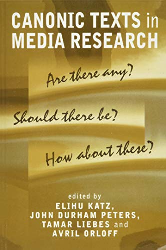 Stock image for Canonic Texts in Media Research : Are There Any? Should There Be? How about These? for sale by Better World Books: West