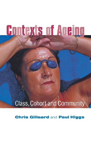 9780745629490: Contexts of Ageing: Class, Cohort and Community