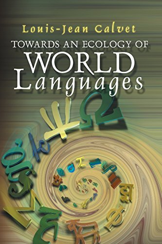 Towards an Ecology of World Languages (9780745629568) by Calvet, Louis-Jean