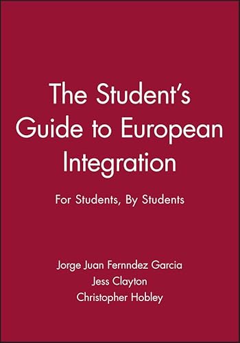 Beispielbild fr The Student&#x2032;s Guide to European Integration: For Students, By Students zum Verkauf von Ammareal