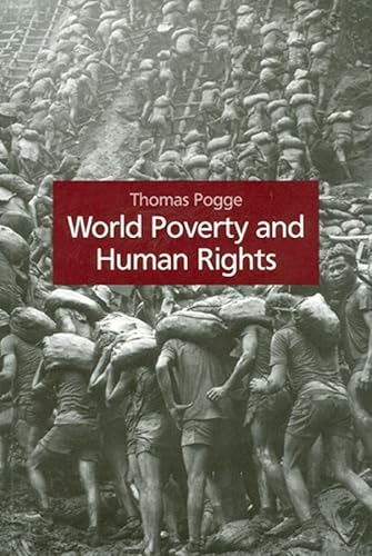 Imagen de archivo de World Poverty and Human Rights: Cosmopolitan Responsibilities and Reforms a la venta por SecondSale