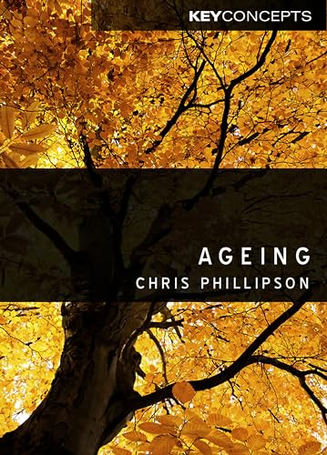 Stock image for Ageing: 22 (Key Concepts) for sale by Reuseabook