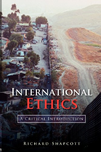 Stock image for International Ethics: A Critical Introduction for sale by ThriftBooks-Atlanta