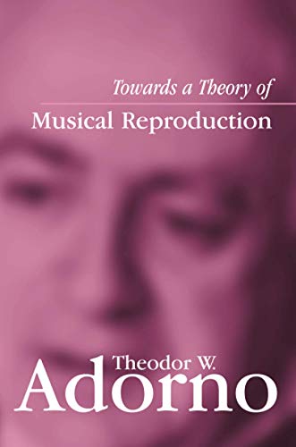 Imagen de archivo de Towards a Theory of Musical Reproduction: Notes, a Draft and Two Schemata a la venta por Benjamin Books