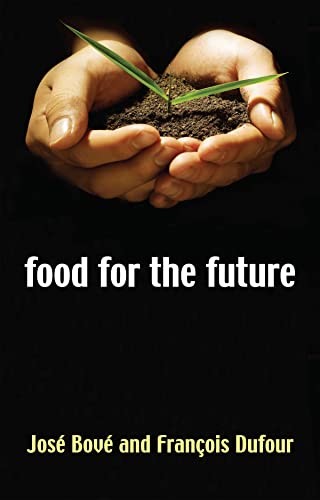 9780745632049: The Food for the Future: Agriculture for a Global Age