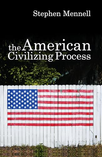 Stock image for The American Civilizing Process for sale by WorldofBooks