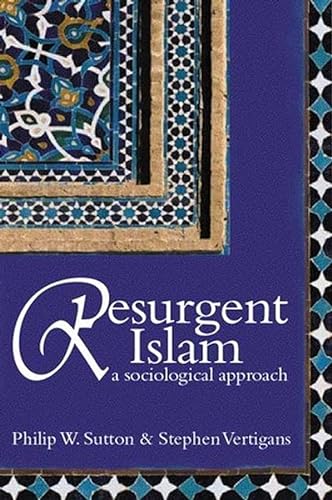Beispielbild fr Resurgent Islam : A Sociological Approach zum Verkauf von Better World Books Ltd