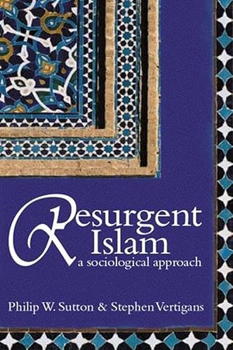 9780745632339: Resurgent Islam: A Sociological Approach