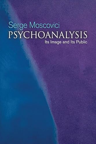 9780745632681: Psychoanalysis: Its Image and Its Public