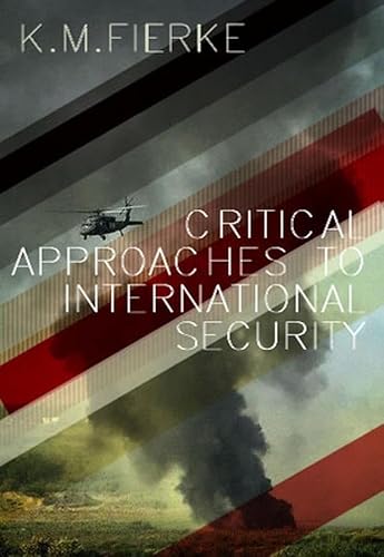 9780745632926: Critical Approaches to International Security