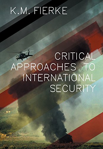 Stock image for Critical Approaches to International Security for sale by Front Cover Books