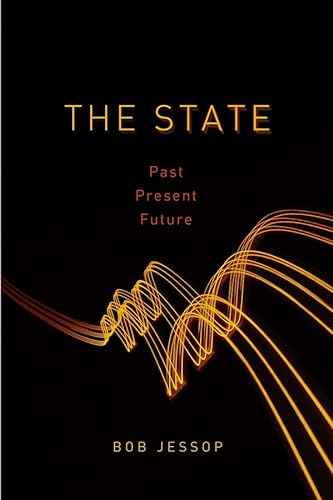 The State: Past, Present, Future (Keyconcepts) (9780745633046) by Jessop, Bob