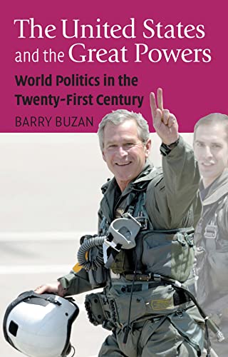 Imagen de archivo de The United States and the Great Powers: World Politics in the Twenty-First Century a la venta por Zoom Books Company