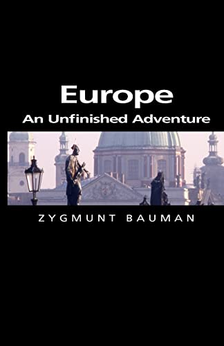 9780745634036: Europe: An Unfinished Adventure (Themes for the 21st Century)