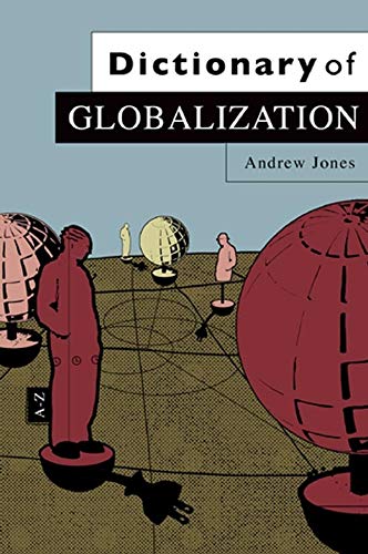 Beispielbild fr Dictionary of Globalization zum Verkauf von Better World Books