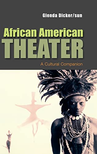 Stock image for African American Theater A Cultural Companion, 1850today Cultural History of Literature PCHLPolity Cultural History of Literature Polity Cultural History of Literature Series for sale by PBShop.store UK