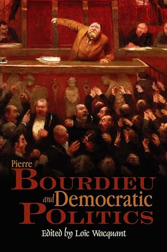 Beispielbild fr Pierre Bourdieu and Democratic Politics: The Mystery of Ministry zum Verkauf von HPB-Red