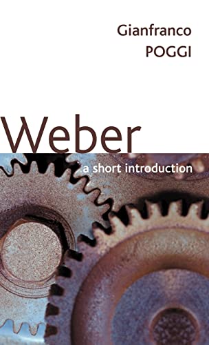 Weber: A Short Introduction (9780745634890) by Poggi, Gianfranco