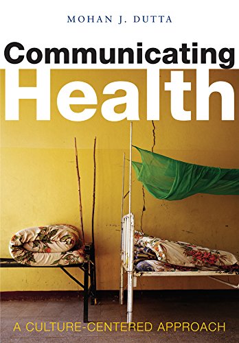 Beispielbild fr Communicating Health: A Culture-Centered Approach zum Verkauf von WorldofBooks