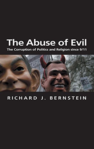 Beispielbild fr The Abuse of Evil : The Corruption of Politics and Religion Since 9/11 zum Verkauf von Better World Books