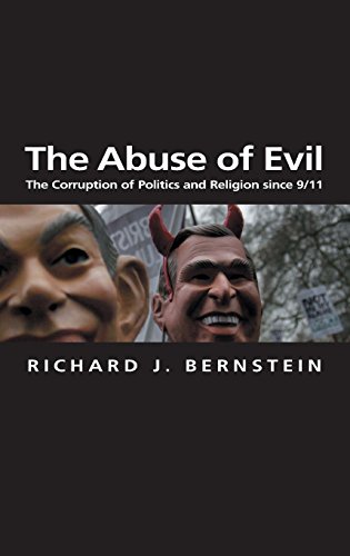 9780745634944: The Abuse of Evil: The Corruption of Politics and Religion since 9/11: 19 (Themes for the 21st Century)