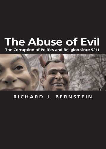 Stock image for The Abuse of Evil : The Corruption of Politics and Religion Since 9/11 for sale by Better World Books