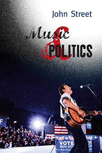 Music and Politics (9780745635446) by Street, Prof John