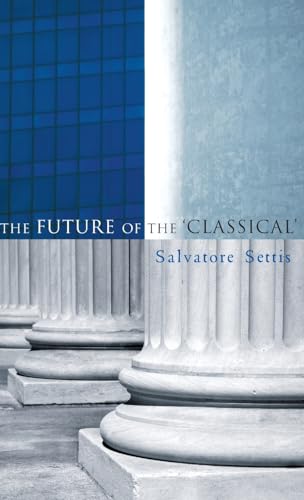 Stock image for The Future of the 'Classical' (translated by Allan Cameron) for sale by Revaluation Books