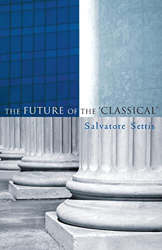 Stock image for The Future of the Classical for sale by Dream Books Co.