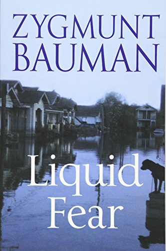 Liquid Fear - Bauman, Zygmunt