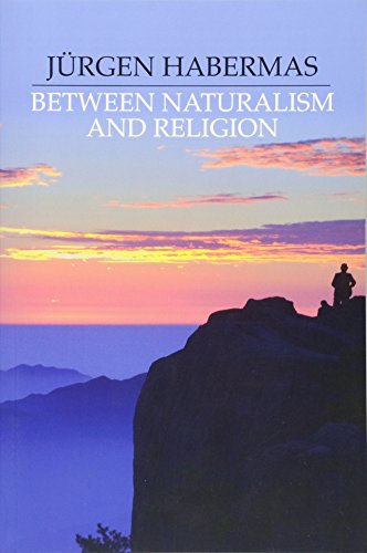 Beispielbild für Between Naturalism and Religion : Philosophical Essays zum Verkauf von Better World Books