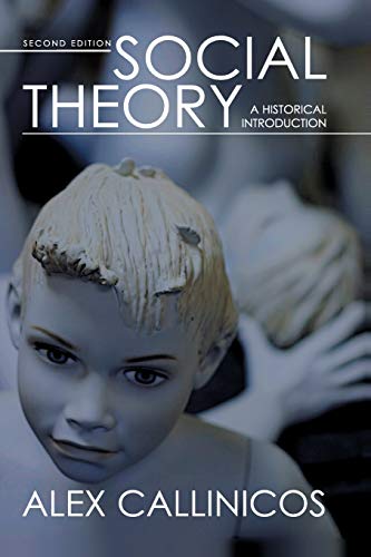 9780745638409: Social Theory: A Historical Introduction. Second edition.