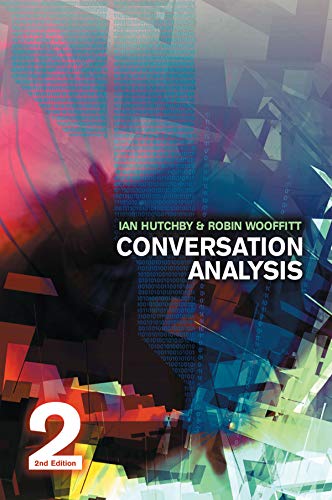 Conversation Analysis (9780745638669) by Hutchby, Ian; Wooffitt, Robin