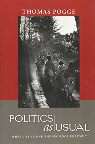 Imagen de archivo de Politics As Usual : What Lies Behind the Pro-Poor Rhetoric a la venta por Better World Books