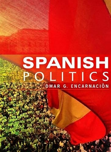 9780745639925: Spanish Politics: Democracy after Dictatorship