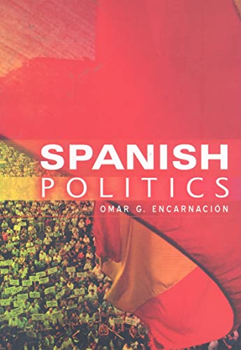 9780745639932: Spanish Politics: Democracy After Dictatorship