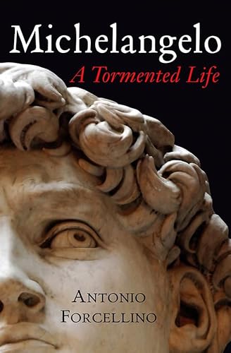 Imagen de archivo de Michelangelo: A Tormented Life a la venta por Windows Booksellers