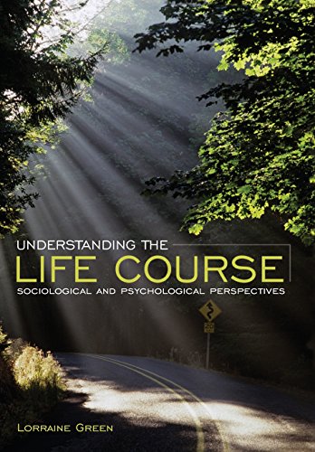 Stock image for Understanding the Life Course: Sociological and Psychological Perspectives for sale by HPB-Red