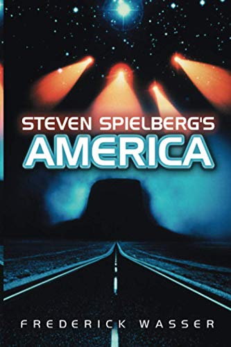 9780745640839: Steven Spielberg’s America