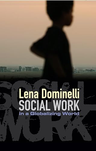 Imagen de archivo de Social Work in a Globalizing World a la venta por Blackwell's