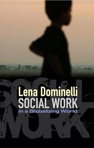 Social Work in a Globalizing World (9780745640884) by Dominelli, Lena