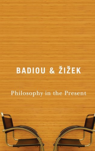 Philosophy in the Present (9780745640976) by Alain Badiou; Slavoj Zizek